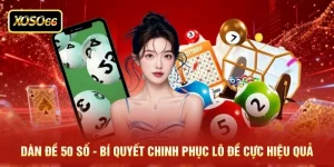 Dàn Đề 50 Số - Bí Quyết Chinh Phục Lô Đề Cực Hiệu Quả